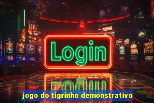 jogo do tigrinho demonstrativo